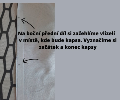 Na boční přední díl si zažehlíme <i>vlizelín</i>  v místě, kde bude kapsa. Vyznačíme si začátek a konec kapsy