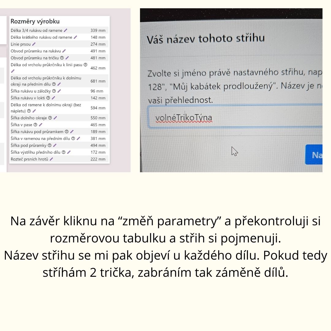 Na závěr kliknu na “změň parametry” a překontroluji si rozměrovou tabulku a střih si pojmenuji. Název střihu se mi pak objeví u každého dílu. Pokud tedy stříhám 2 trička, zabráním tak záměně dílů.