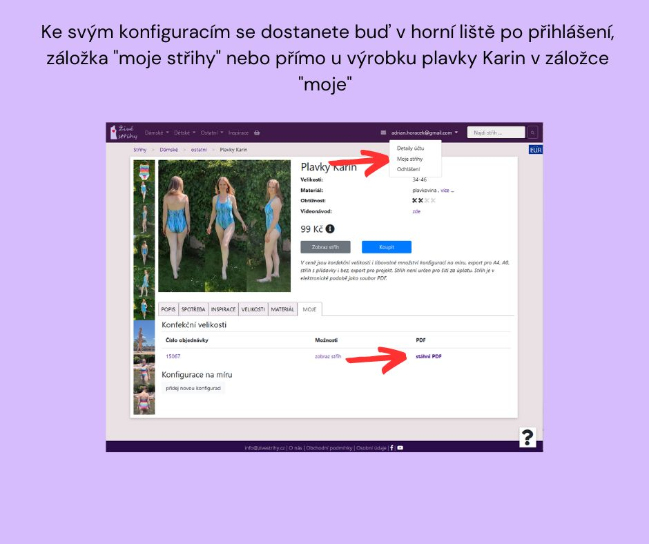 Ke svým konfiguracím se dostanete buď v horní liště po přihlášení, záložka "moje střihy" nebo přímo u výrobku plavky Karin v záložce "moje"