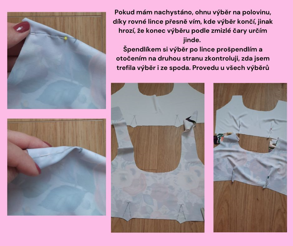 Pokud mám nachystáno, ohnu výběr na polovinu, díky rovné lince přesně vím, kde výběr končí, jinak hrozí, že konec výběru podle zmizlé čary určím jinde. Špendlíkem si výběr po lince prošpendlím a otočením na druhou stranu zkontroluji, zda jsem trefila výběr i ze spoda. Provedu u všech výběrů